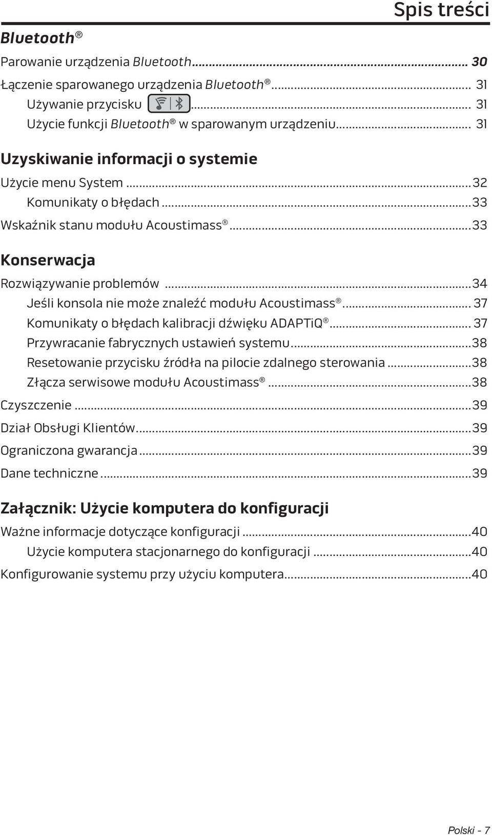 .. 34 Jeśli konsola nie może znaleźć modułu Acoustimass... 37 Komunikaty o błędach kalibracji dźwięku ADAPTiQ... 37 Przywracanie fabrycznych ustawień systemu.