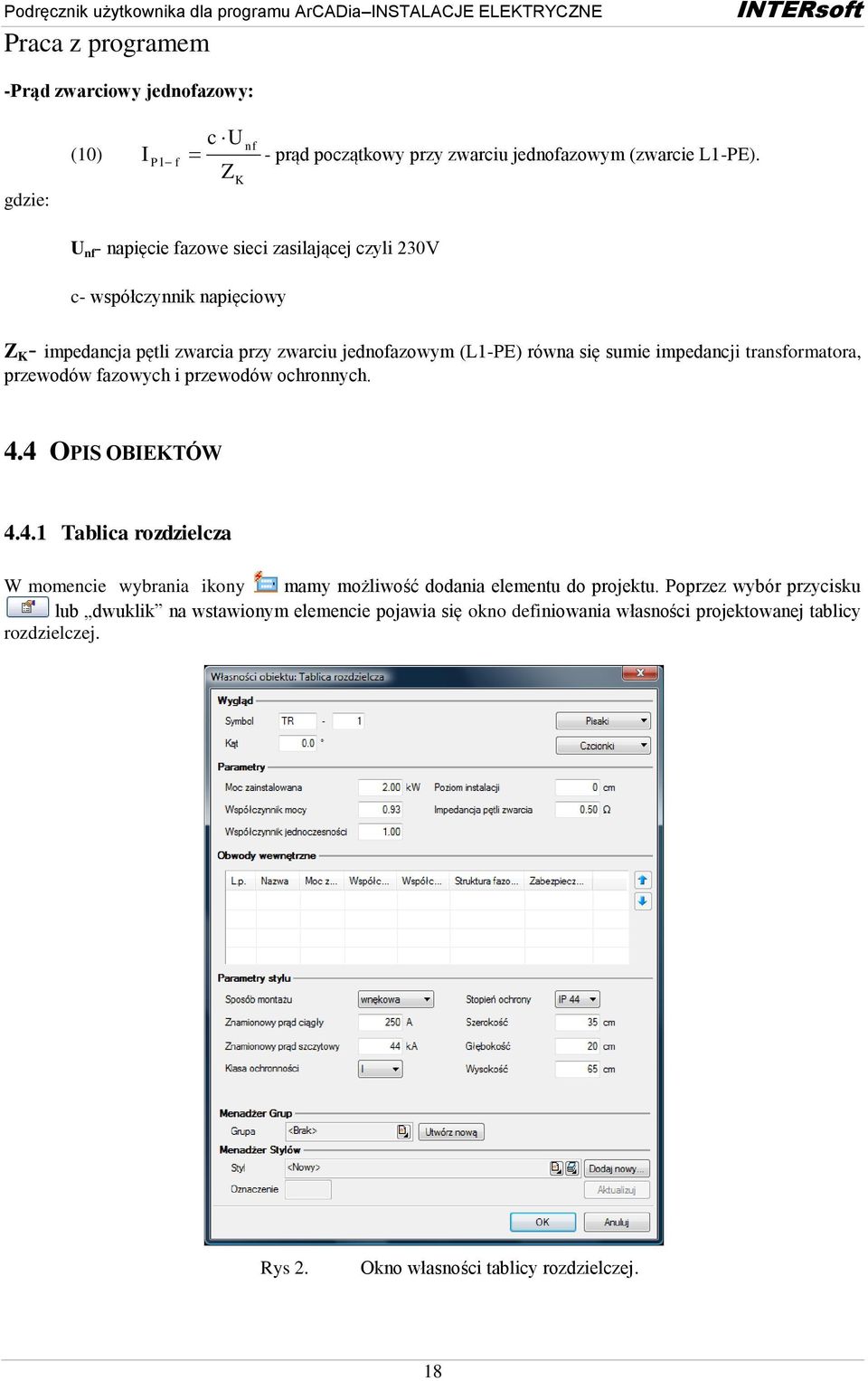 sumie impedancji transformatora, przewodów fazowych i przewodów ochronnych. 4.