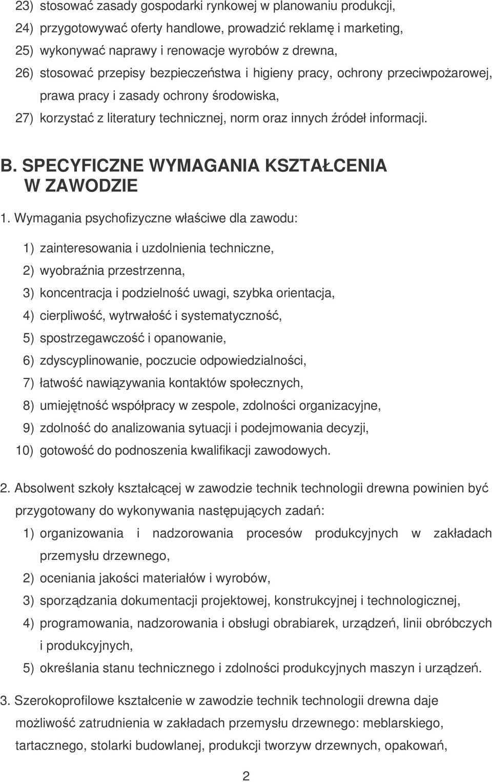 SPECYFICZNE WYMAGANIA KSZTAŁCENIA W ZAWODZIE 1.