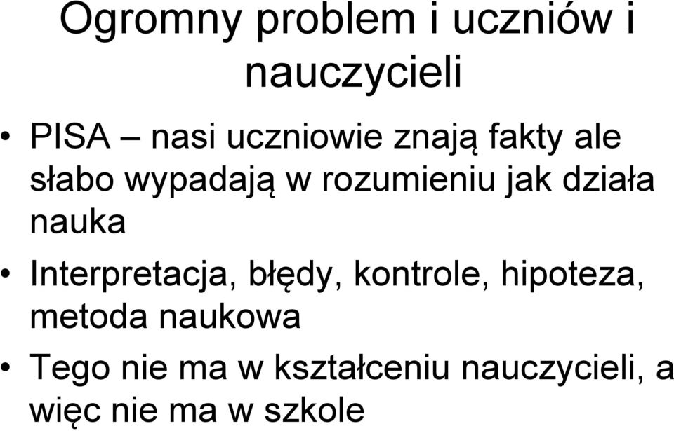 nauka Interpretacja, błędy, kontrole, hipoteza, metoda