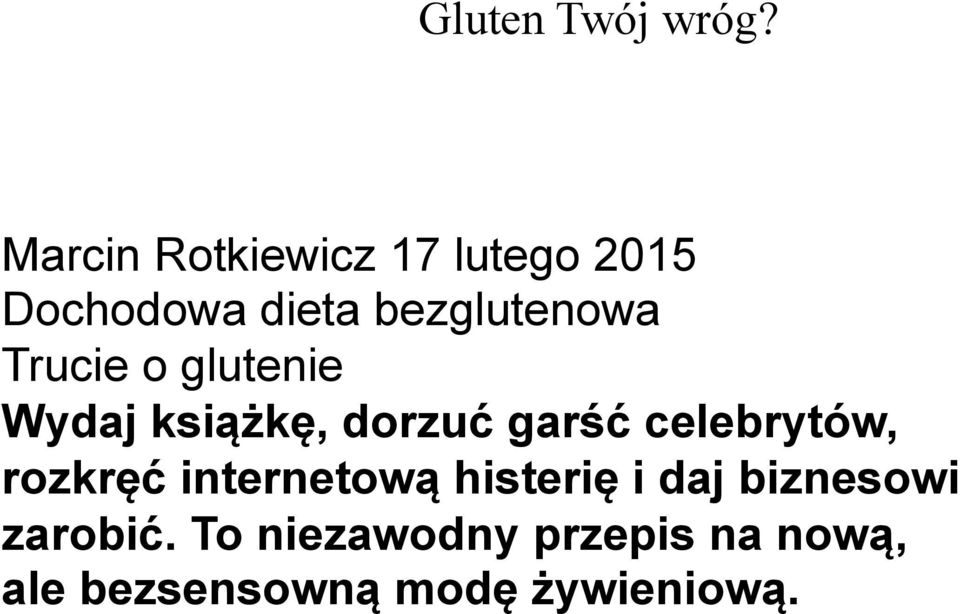 Trucie o glutenie Wydaj książkę, dorzuć garść celebrytów,