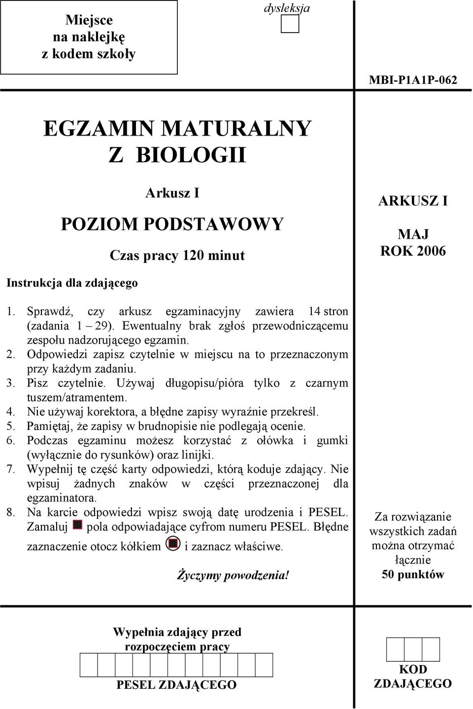 3. Pisz czytelnie. Używaj długopisu/pióra tylko z czarnym tuszem/atramentem. 4. Nie używaj korektora, a błędne zapisy wyraźnie przekreśl. 5. Pamiętaj, że zapisy w brudnopisie nie podlegają ocenie. 6.