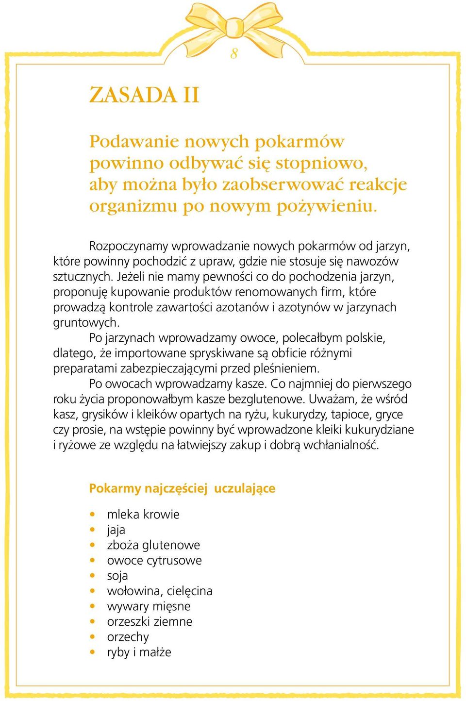 Jeżeli nie mamy pewności co do pochodzenia jarzyn, proponuję kupowanie produktów renomowanych firm, które prowadzą kontrole zawartości azotanów i azotynów w jarzynach gruntowych.