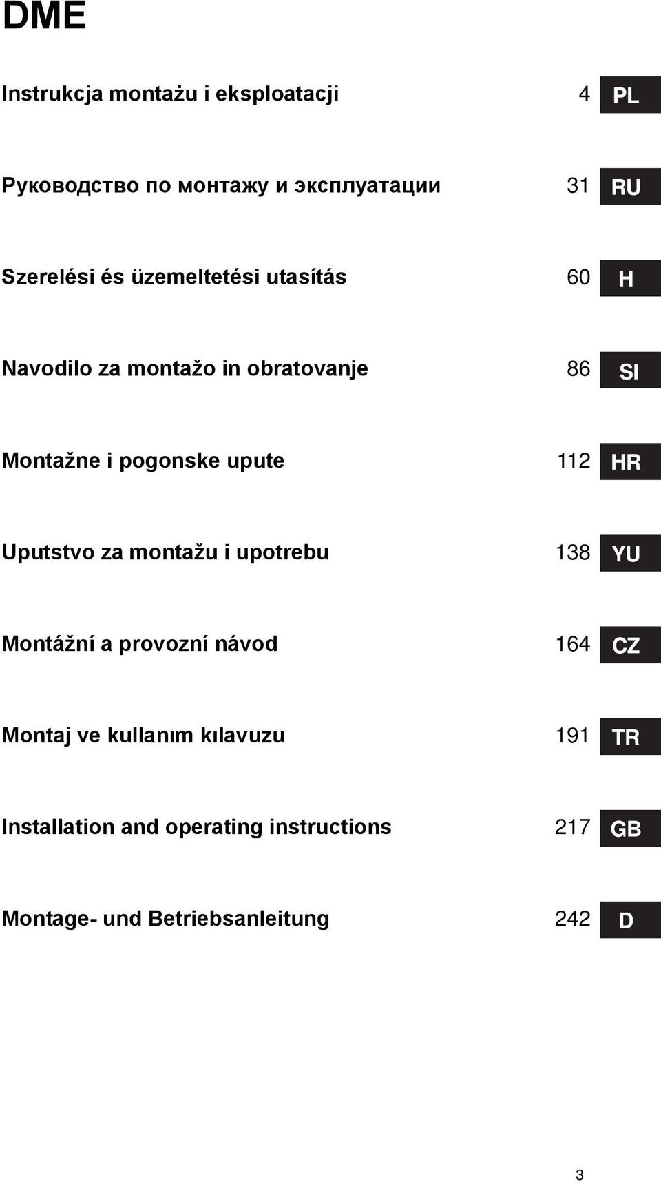 upute 112 Uputstvo za montažu i upotrebu 138 Montážní a provozní návod 164 Montaj ve