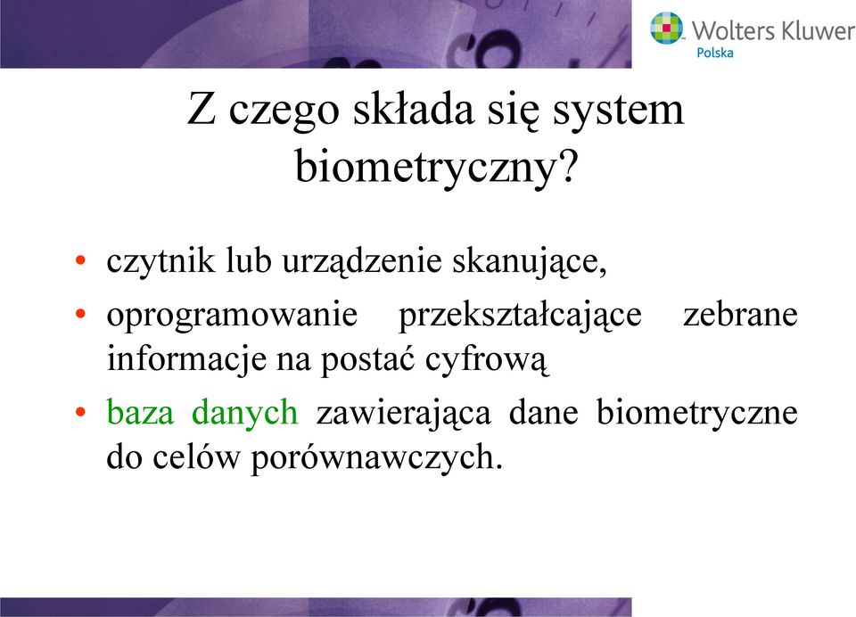 przekształcające zebrane informacje na postać