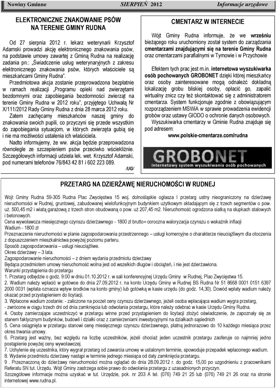 : Świadczenie usług weterynaryjnych z zakresu elektronicznego znakowania psów, których właściciele są mieszkańcami Gminy Rudna.