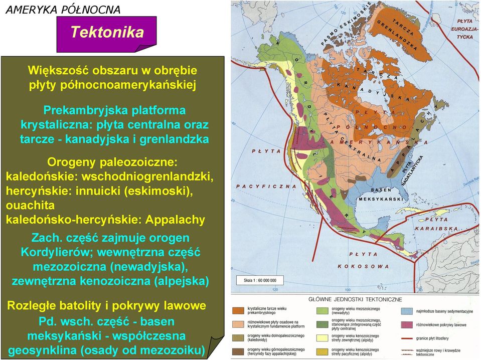 (eskimoski), ouachita kaledońsko-hercyńskie: Appalachy Zach.