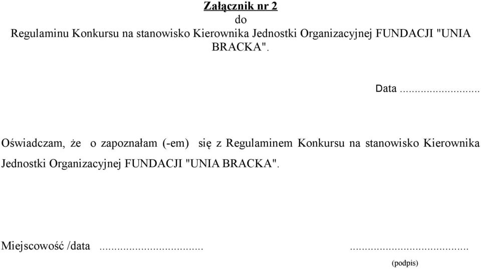 .. Oświadczam, że o zapoznałam (-em) się z Regulaminem Konkursu na