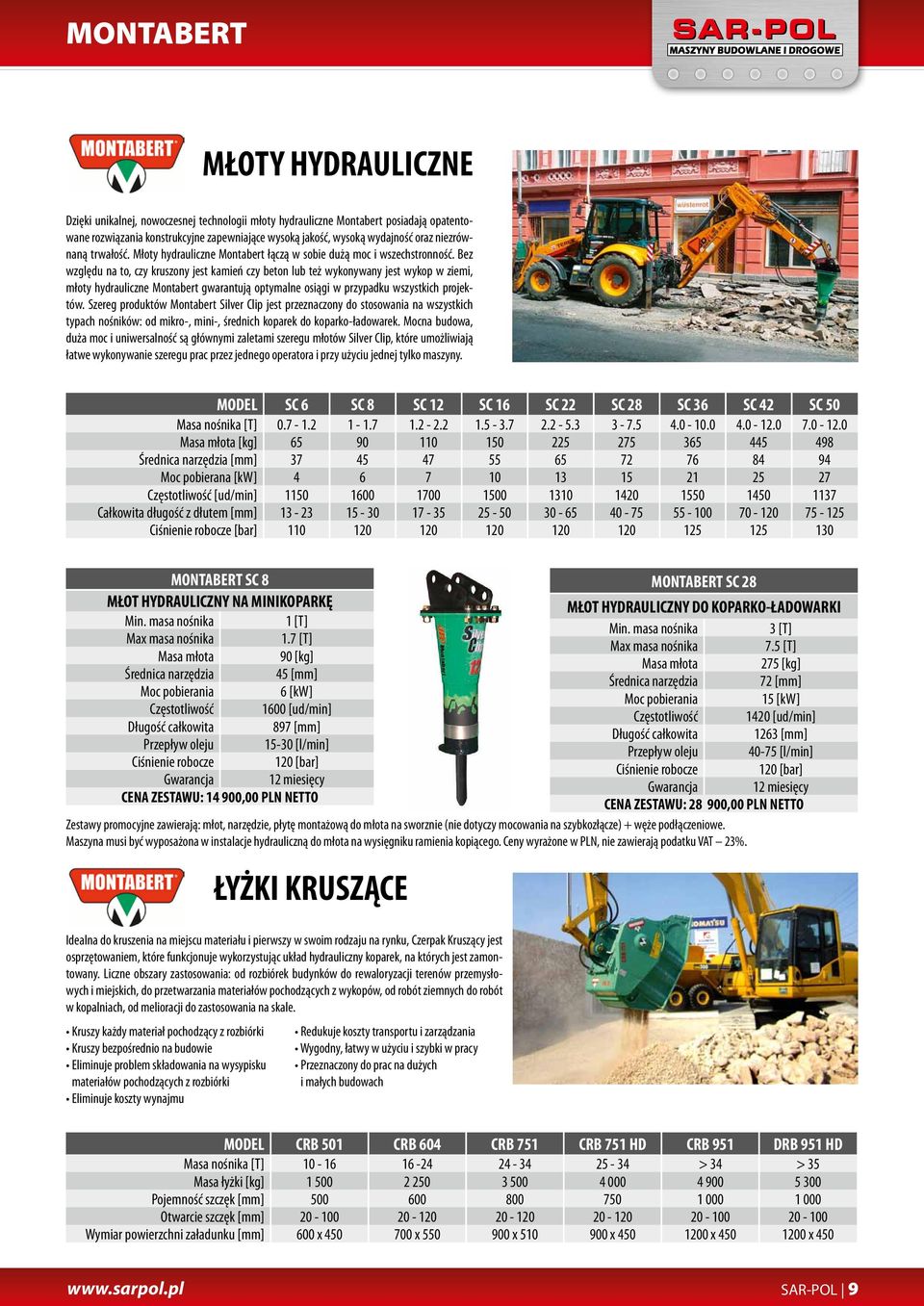 Bez względu na to, czy kruszony jest kamień czy beton lub też wykonywany jest wykop w ziemi, młoty hydrauliczne Montabert gwarantują optymalne osiągi w przypadku wszystkich projektów.