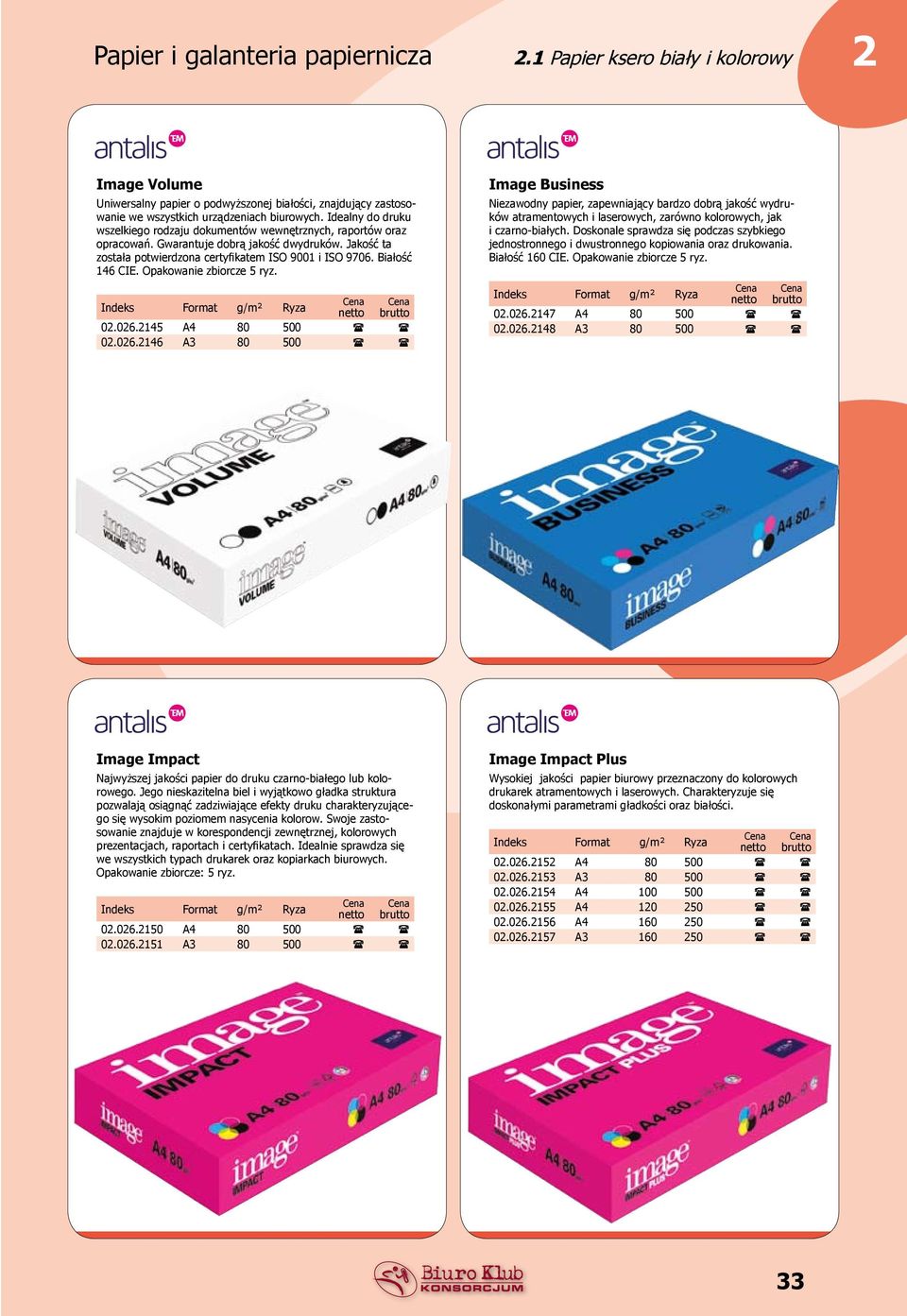 Białość 146 CIE. Opakowanie zbiorcze 5 ryz. Format g/m² Ryza 02.026.