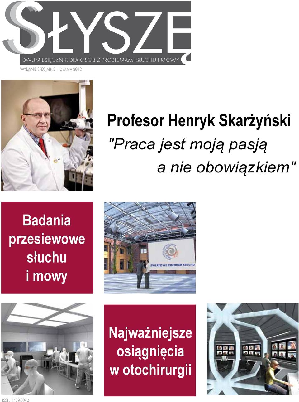 jest moją pasją a nie obowiązkiem" Badania przesiewowe