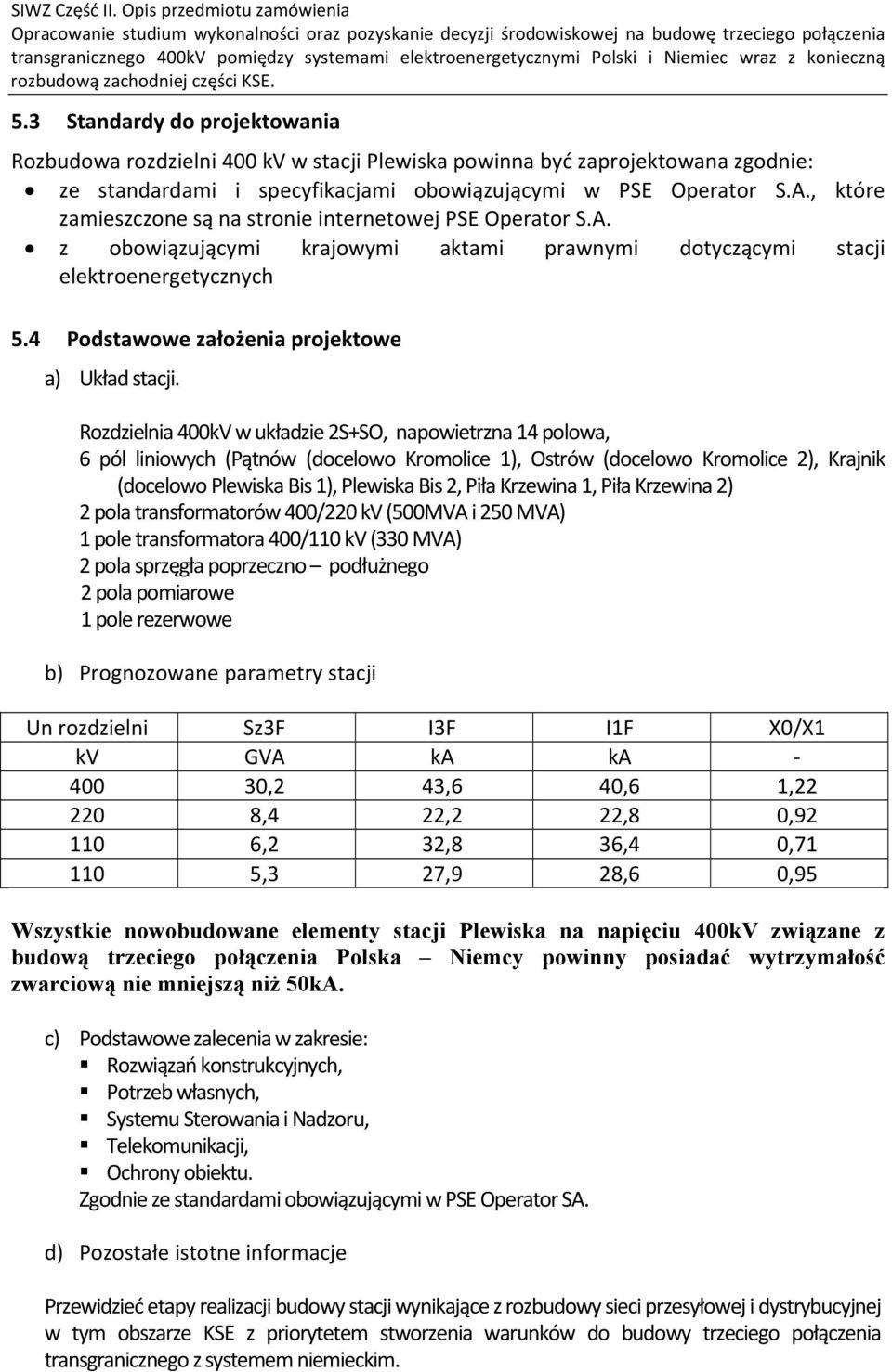 4 Podstawowe założenia projektowe a) Układ stacji.