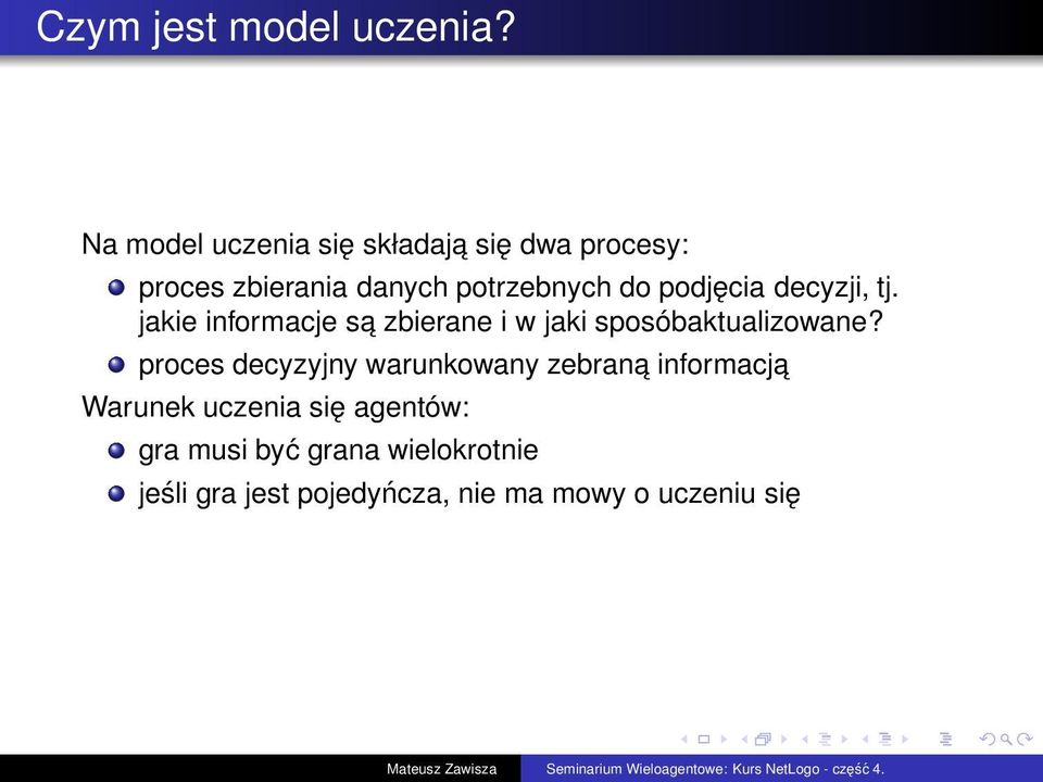 podjęcia decyzji, tj. jakie informacje sa zbierane i w jaki sposóbaktualizowane?