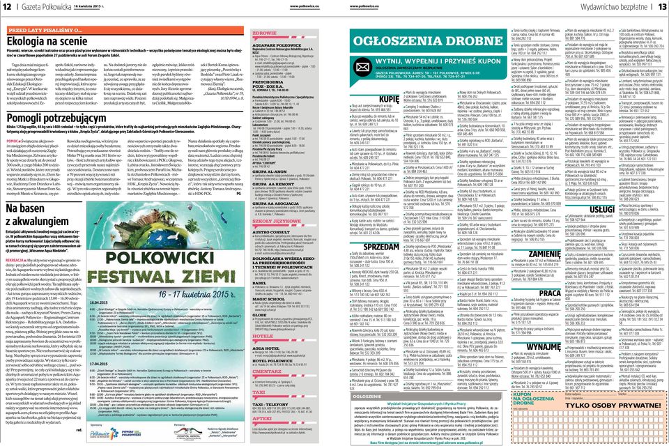 27 października w auli Forum Zespołu Szkół. Tego dnia miał miejsce finał międzyszkolnego konkursu ekologicznego organizowanego przez Ośrodek Edukacji Ekologicznej Energia.