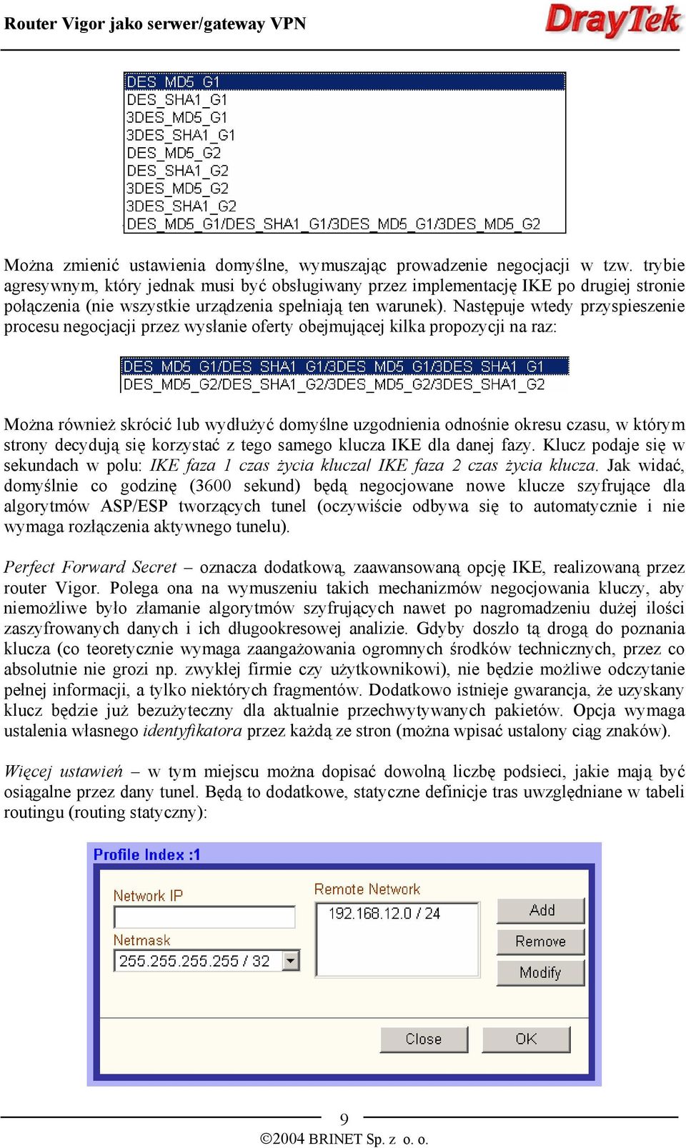 Następuje wtedy przyspieszenie procesu negocjacji przez wysłanie oferty obejmującej kilka propozycji na raz: Można również skrócić lub wydłużyć domyślne uzgodnienia odnośnie okresu czasu, w którym