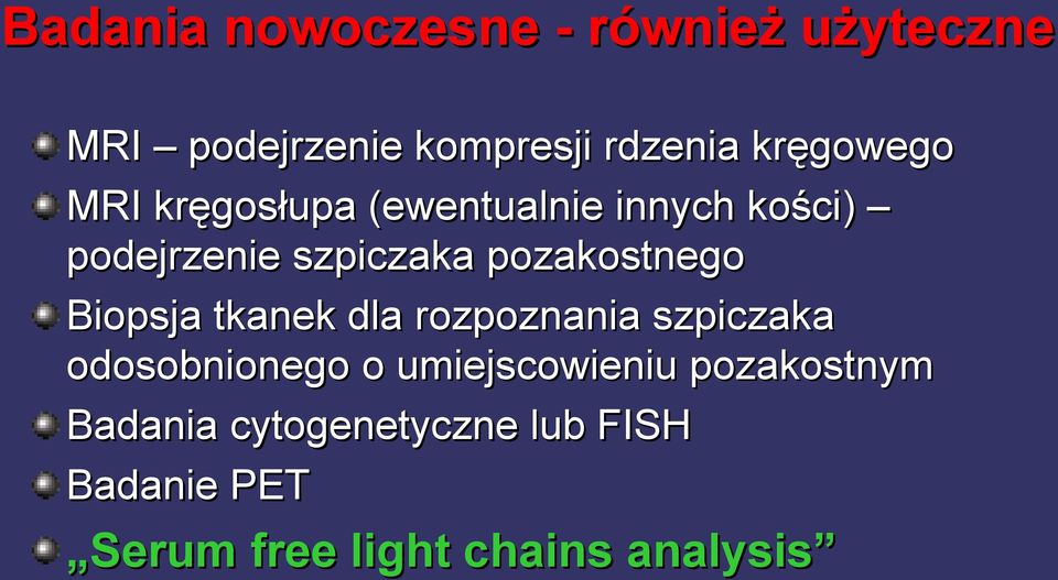 pozakostnego Biopsja tkanek dla rozpoznania szpiczaka odosobnionego o