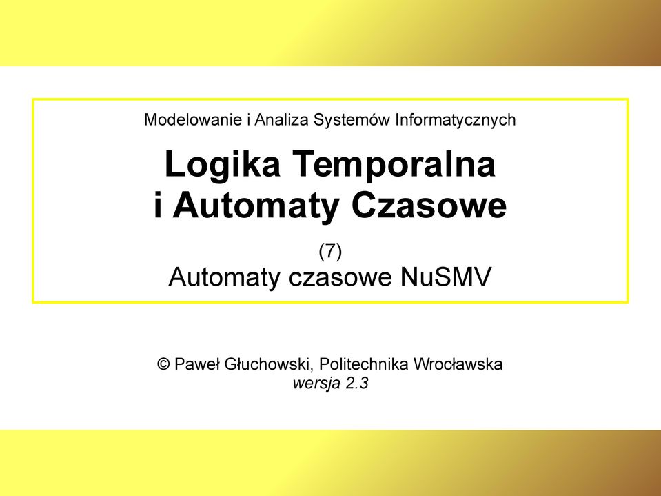 Automaty Czasowe (7) Automaty czasowe