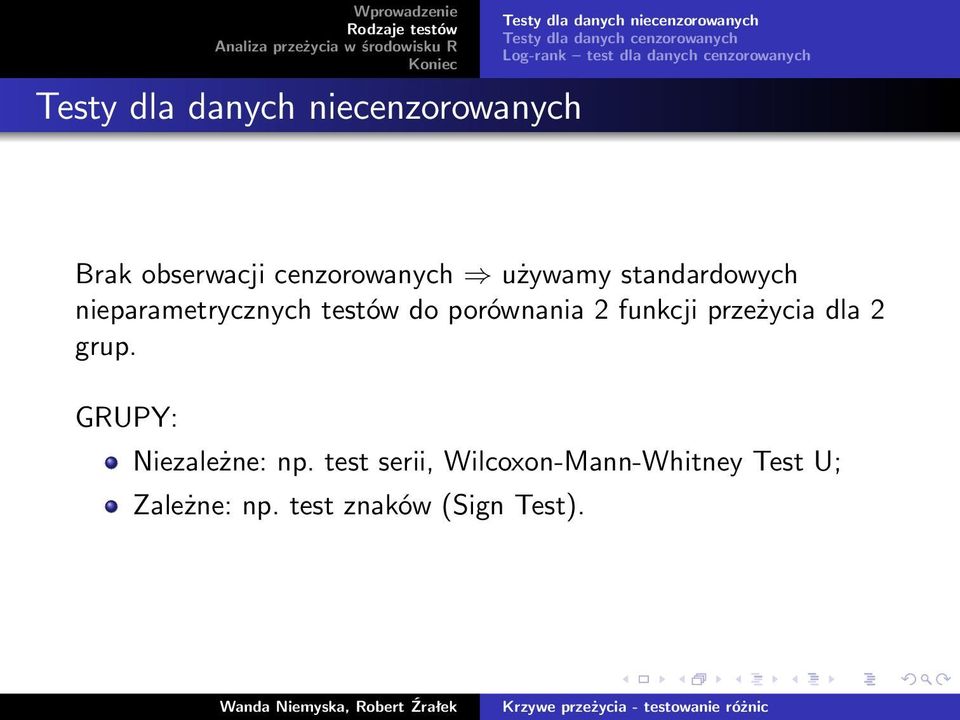 standardowych nieparametrycznych testów do porównania 2 funkcji przeżycia dla 2 grup.