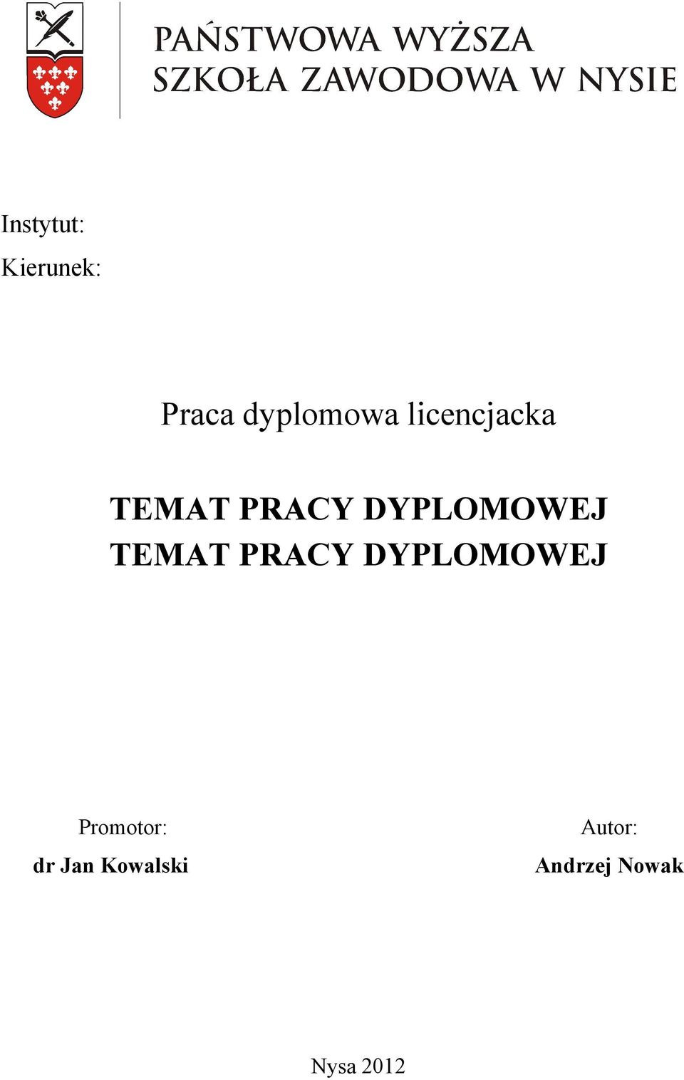 TEMAT PRACY DYPLOMOWEJ Promotor: dr