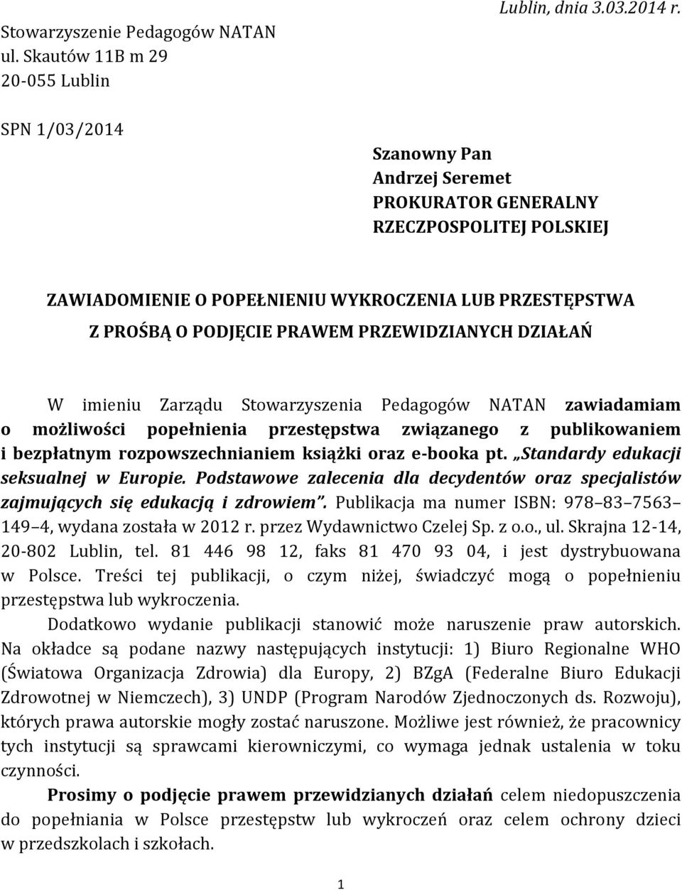 Stowarzyszenia Pedagogów NATAN zawiadamiam o możliwości popełnienia przestępstwa związanego z publikowaniem i bezpłatnym rozpowszechnianiem książki oraz e-booka pt.