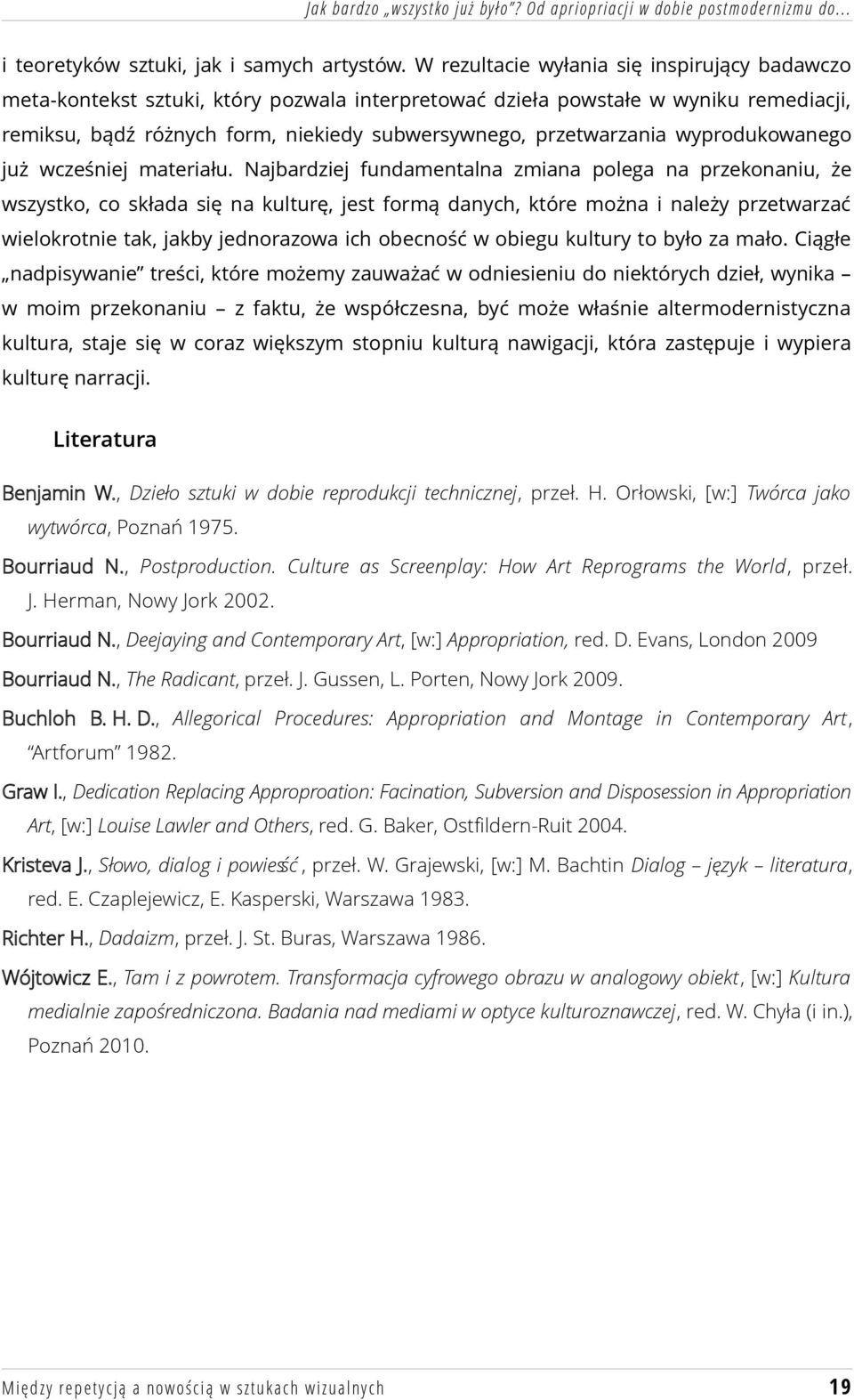 wyprodukowanego już wcześniej materiału.