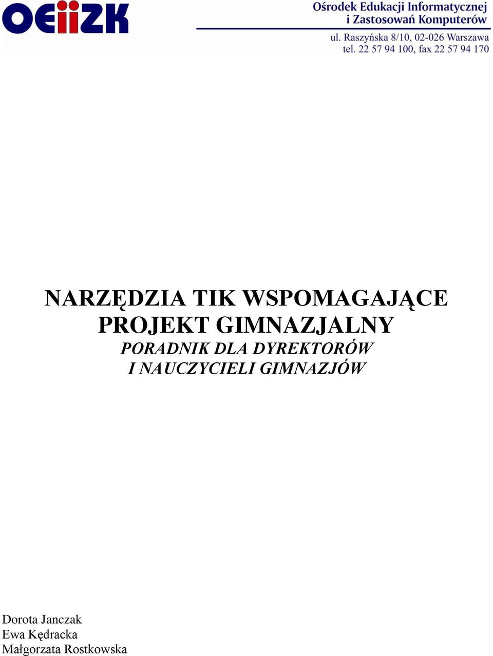 I NAUCZYCIELI GIMNAZJÓW Dorota