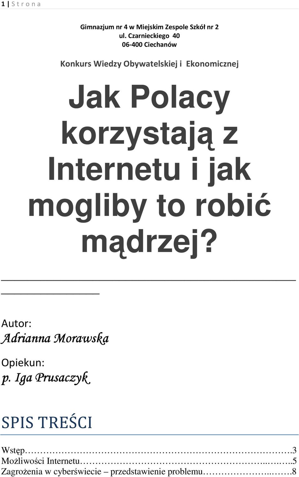 korzystają z Internetu i jak mogliby to robić mądrzej?