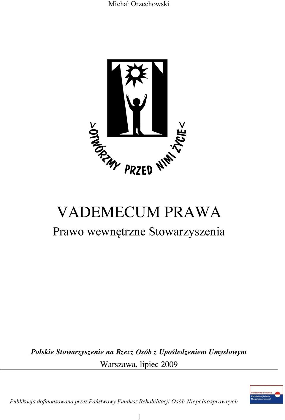 Upośledzeniem Umysłowym Warszawa, lipiec 2009 Publikacja