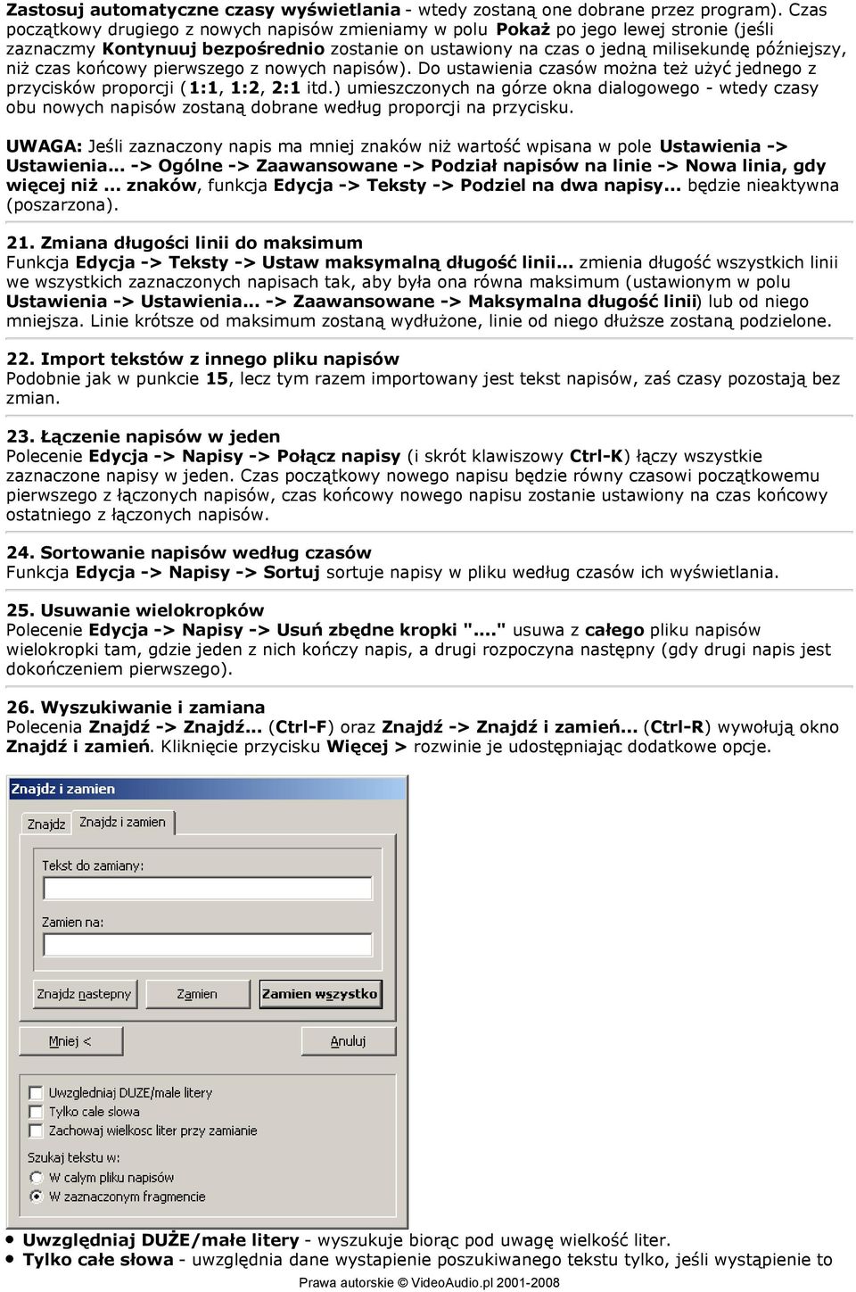 końcowy pierwszego z nowych napisów). Do ustawienia czasów można też użyć jednego z przycisków proporcji (1:1, 1:2, 2:1 itd.