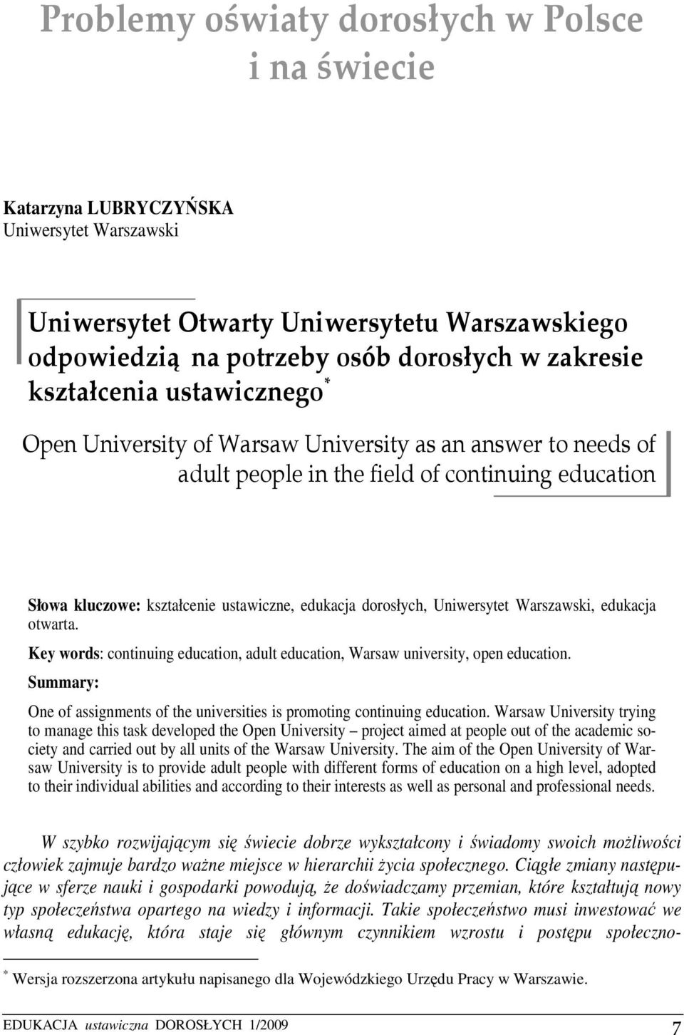 Uniwersytet Warszawski, edukacja otwarta. Key words: continuing education, adult education, Warsaw university, open education.