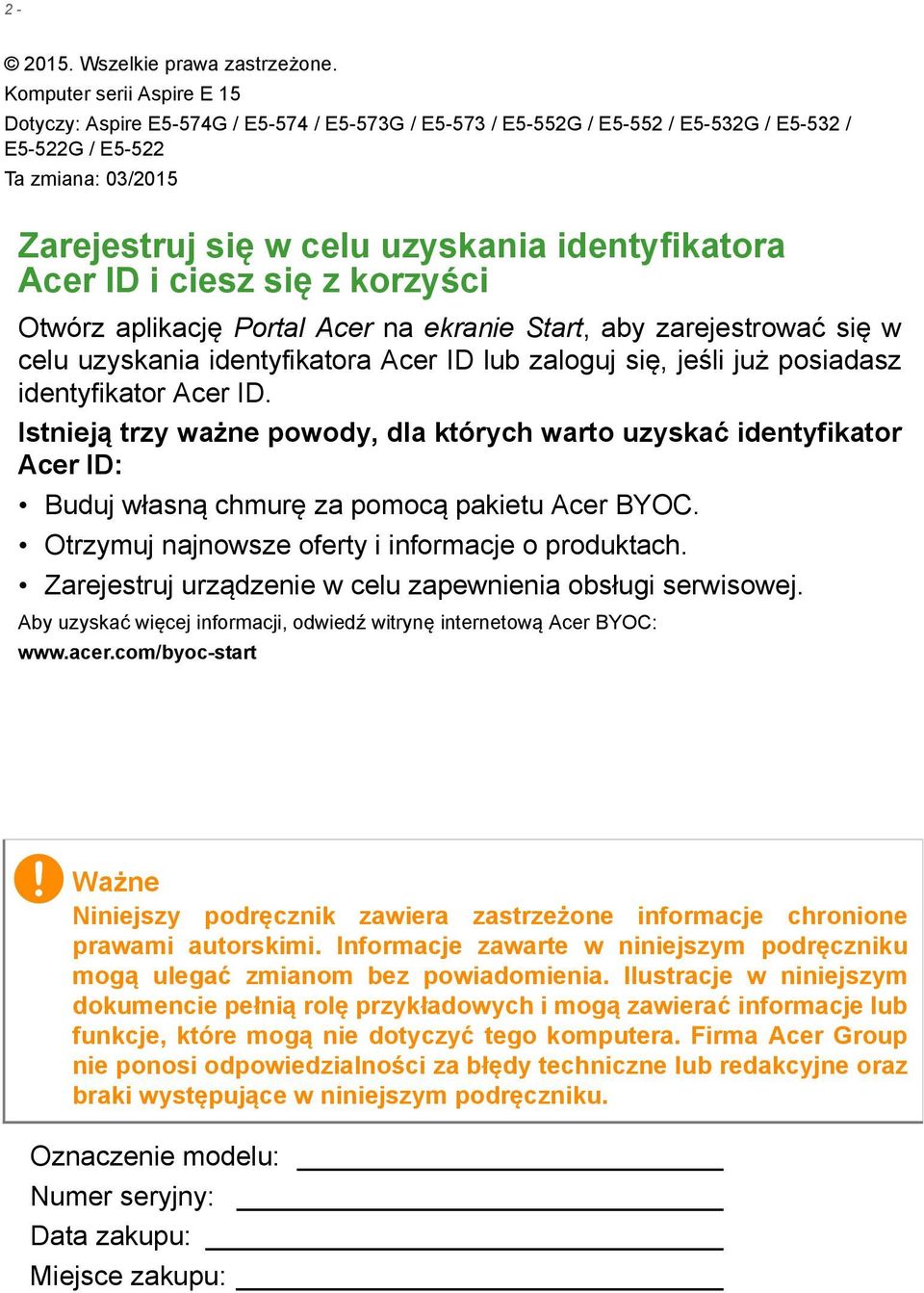 identyfikatora Acer ID i ciesz się z korzyści Otwórz aplikację Portal Acer na ekranie Start, aby zarejestrować się w celu uzyskania identyfikatora Acer ID lub zaloguj się, jeśli już posiadasz