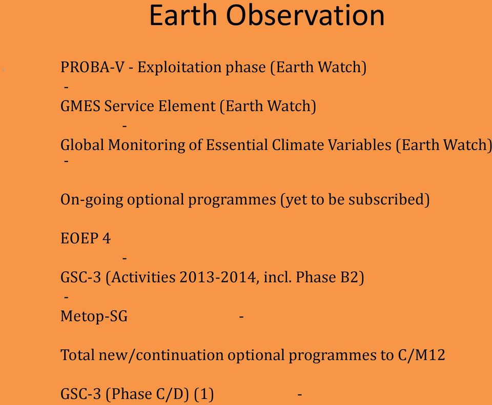 optional programmes (yet to be subscribed) EOEP 4 - GSC-3 (Activities 2013-2014, incl.