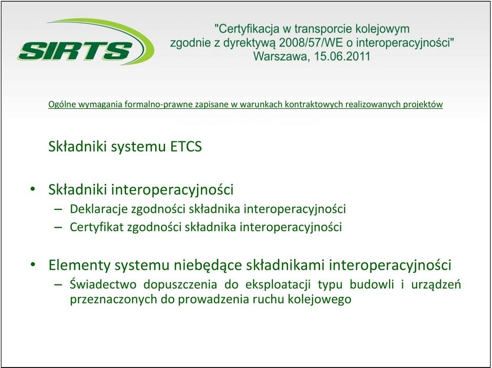 zgodności składnika interoperacyjności Elementy systemu niebędące składnikami interoperacyjności