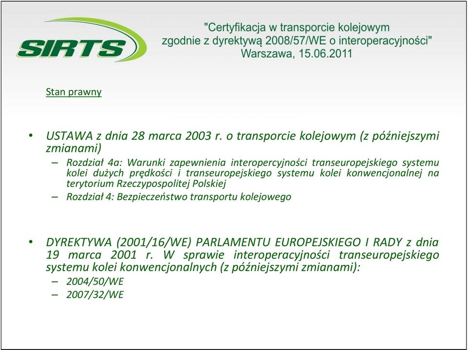 dużych prędkości i transeuropejskiego systemu kolei konwencjonalnej na terytorium Rzeczypospolitej Polskiej Rozdział 4: Bezpieczeństwo