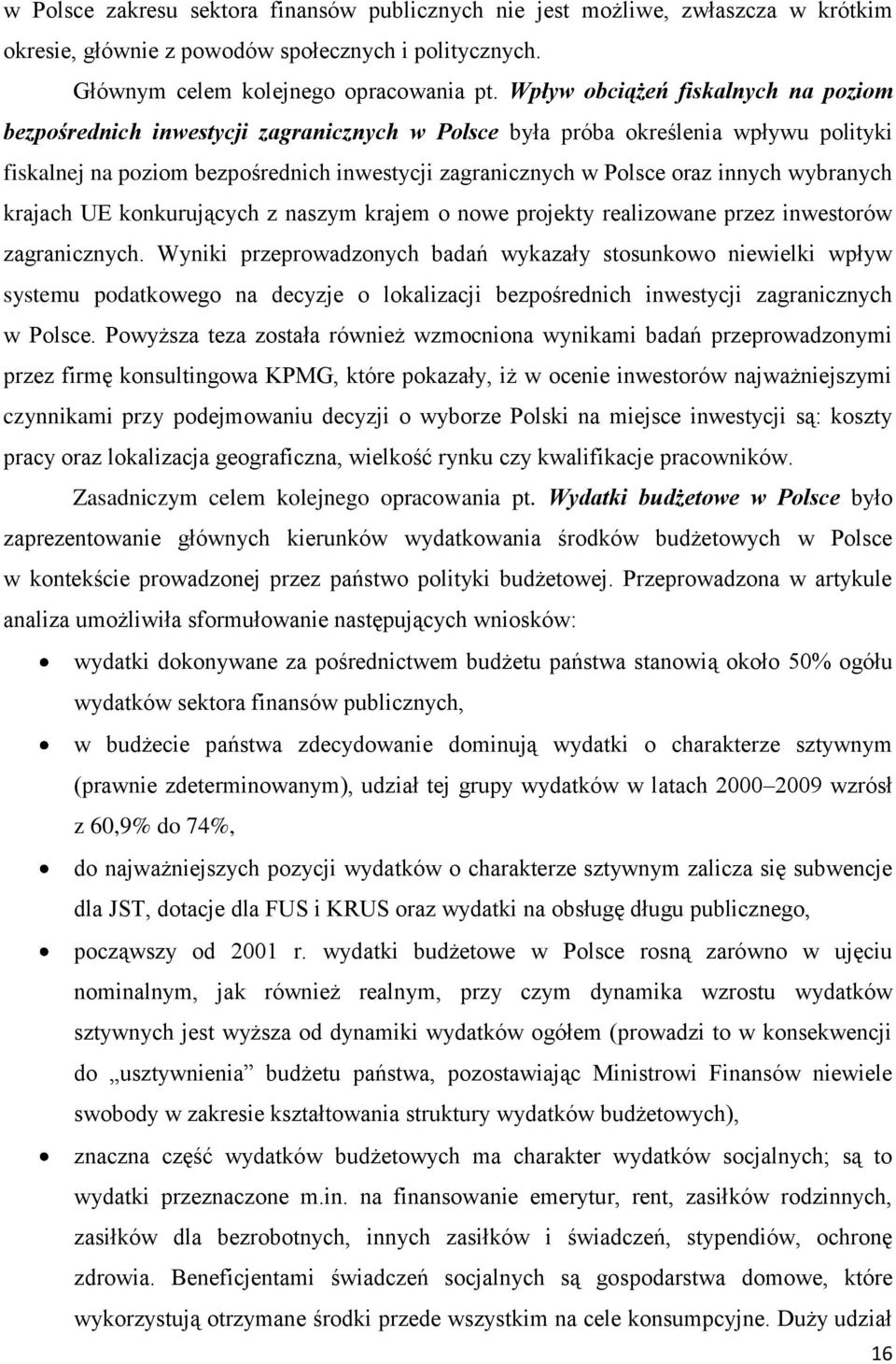 innych wybranych krajach UE konkurujących z naszym krajem o nowe projekty realizowane przez inwestorów zagranicznych.