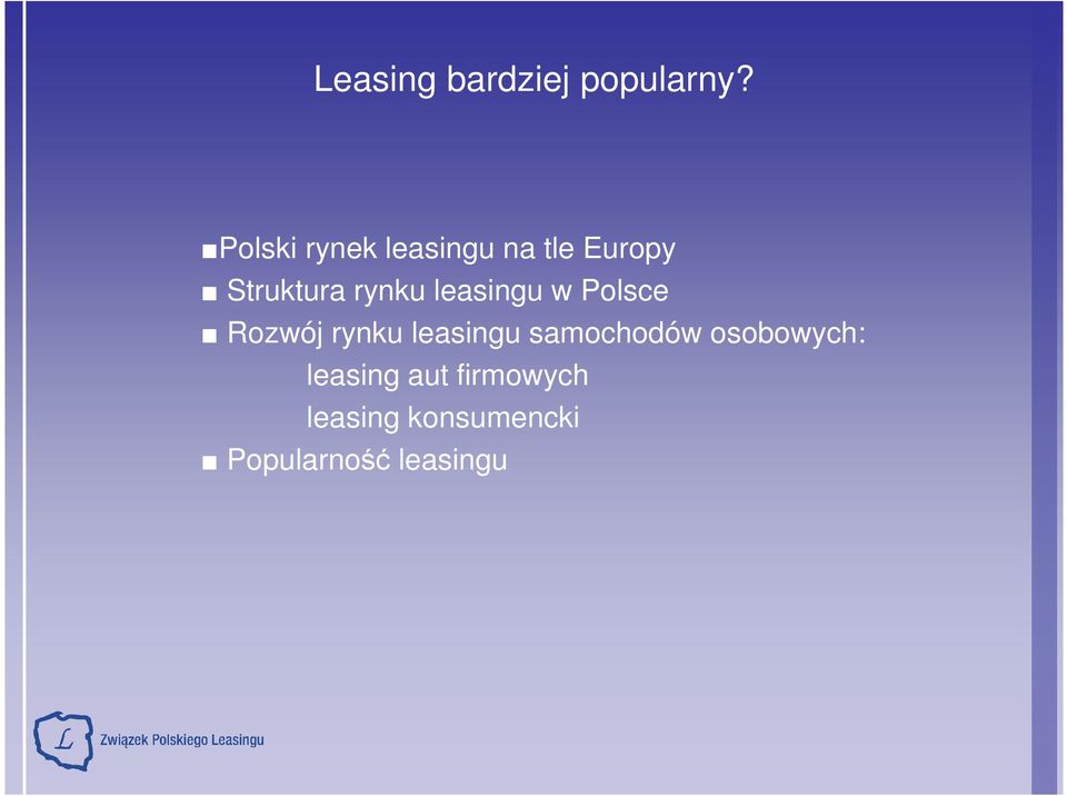 rynku leasingu w Polsce Rozwój rynku leasingu