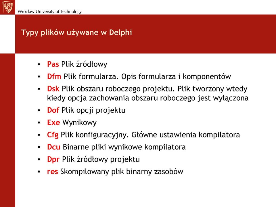 Plik tworzony wtedy kiedy opcja zachowania obszaru roboczego jest wyłączona Dof Plik opcji projektu