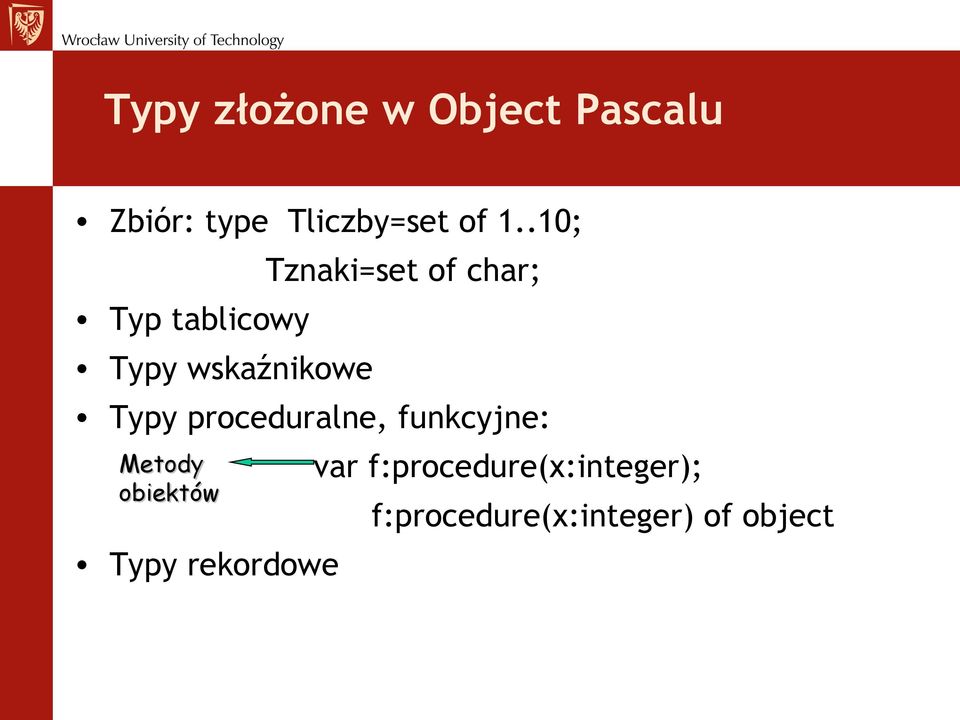 Typy proceduralne, funkcyjne: Metody obiektów Typy