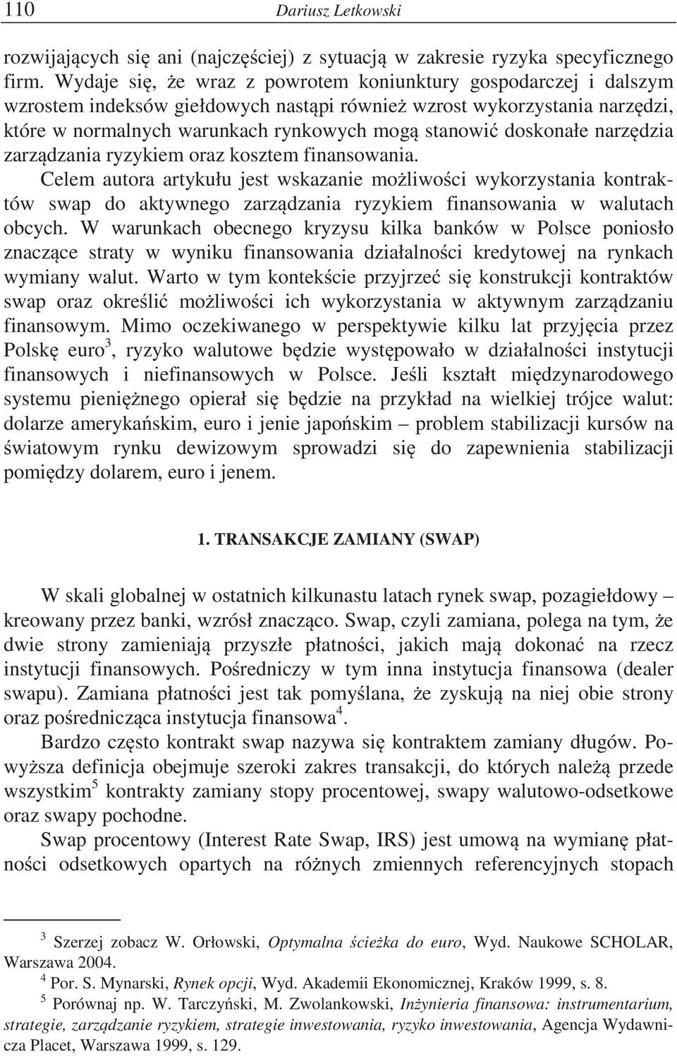 narz dzia zarz dzania ryzykiem oraz kosztem finansowania.