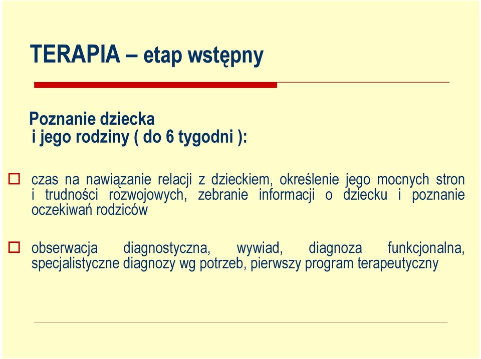 zebranie informacji o dziecku i poznanie oczekiwań rodziców obserwacja diagnostyczna,