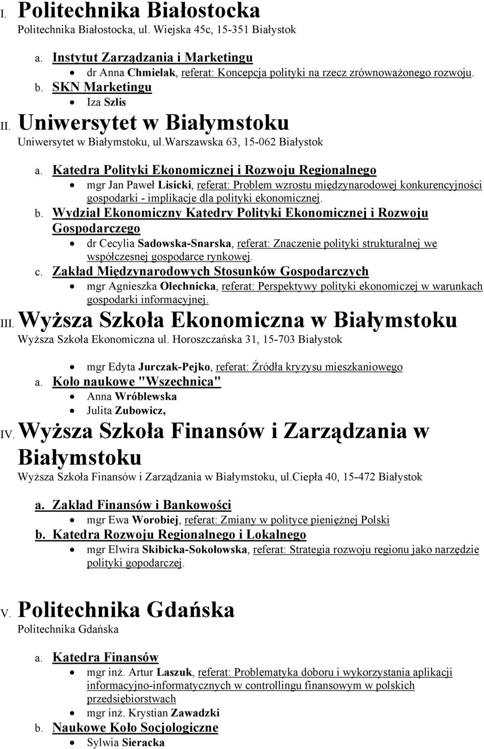 Uniwersytet w Białymstoku Uniwersytet w Białymstoku, ul.warszawska 63, 15-062 Białystok a.