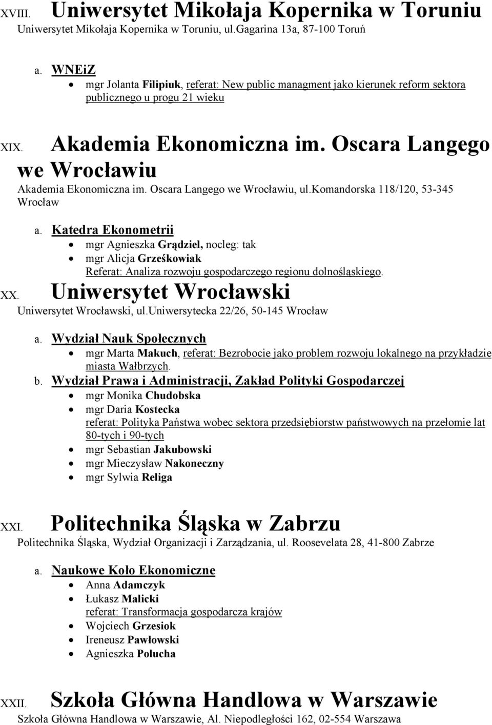 Oscara Langego we Wrocławiu, ul.komandorska 118/120, 53-345 Wrocław a.