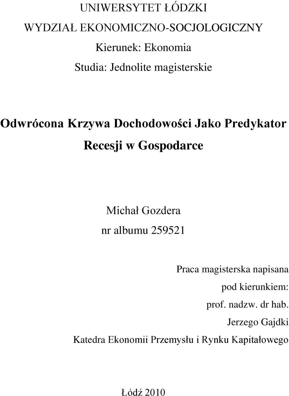 Gospodarce Michał Gozdera nr albumu 259521 Praca magisterska napisana pod