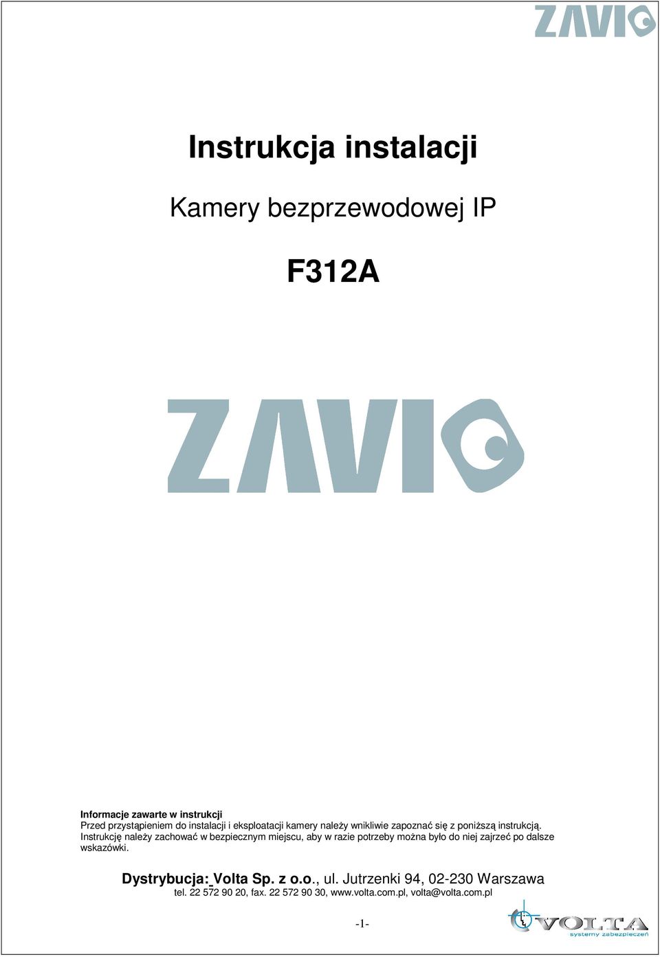 Instrukcję naleŝy zachować w bezpiecznym miejscu, aby w razie potrzeby moŝna było do niej zajrzeć po dalsze