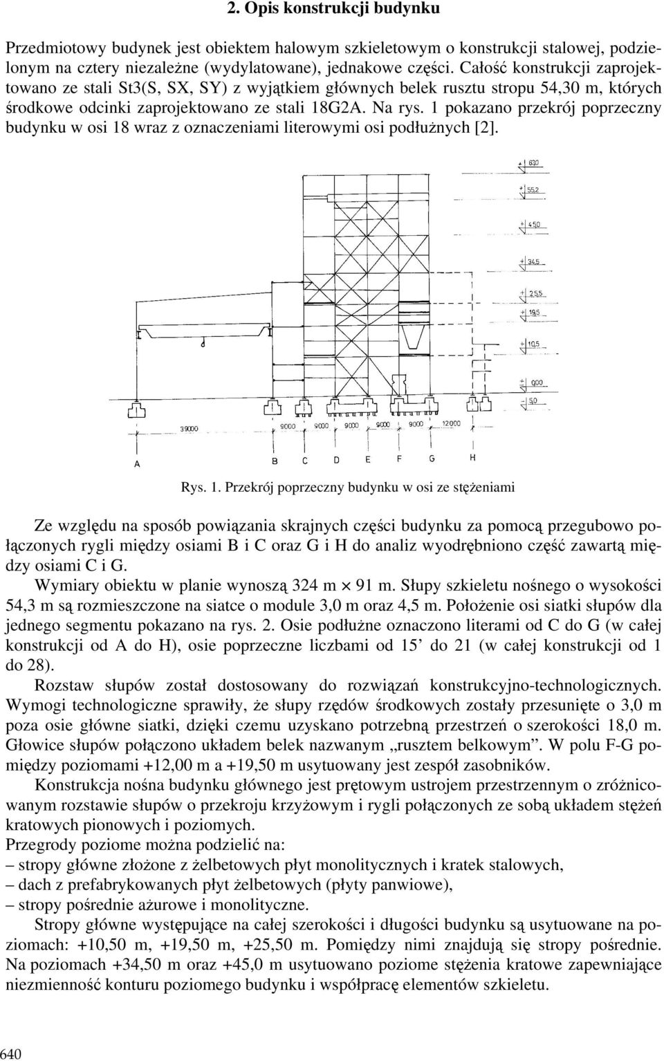 1 pokazano przekrój poprzeczny budynku w osi 18