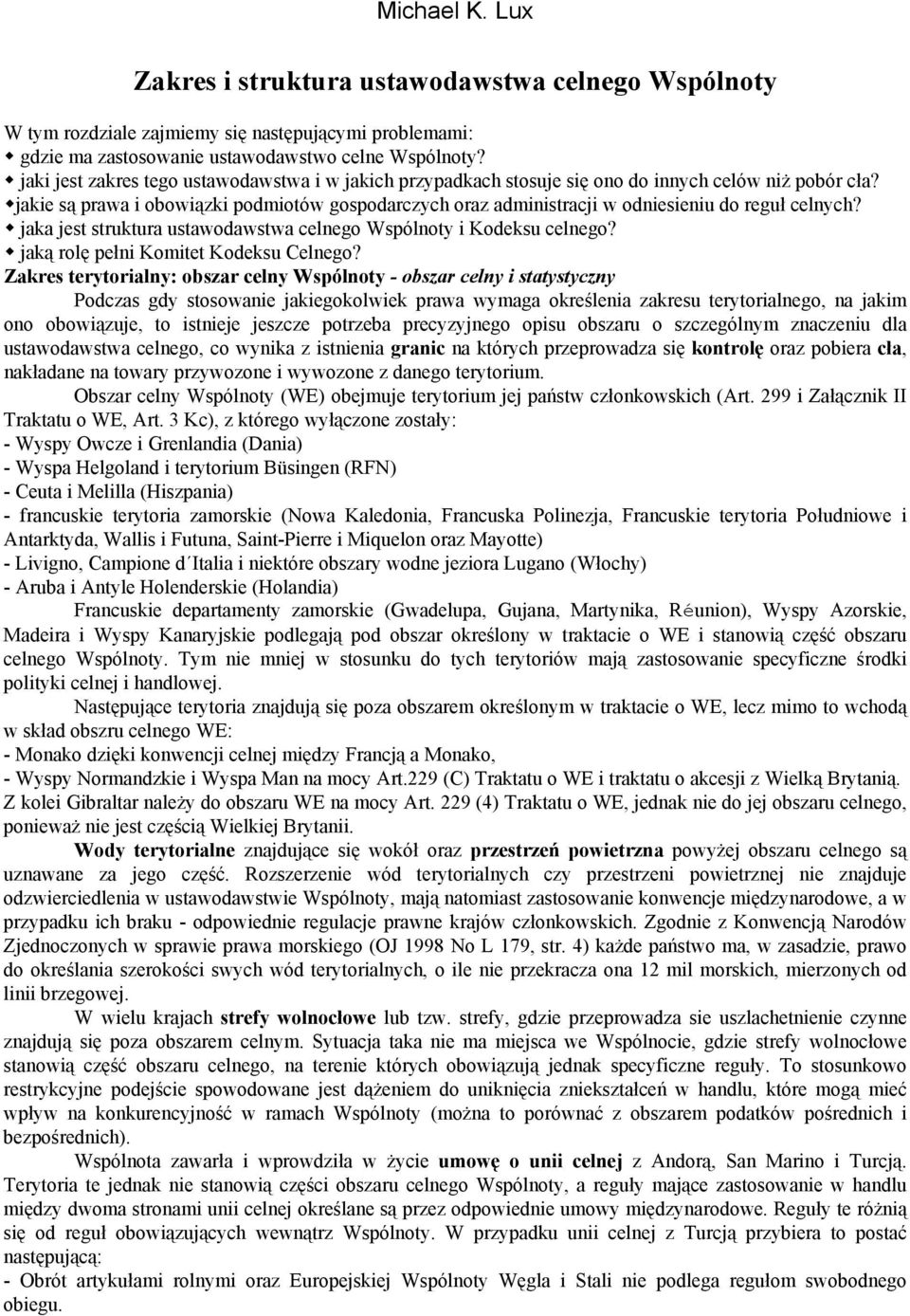 jakie są prawa i obowiązki podmiotów gospodarczych oraz administracji w odniesieniu do reguł celnych? jaka jest struktura ustawodawstwa celnego Wspólnoty i Kodeksu celnego?