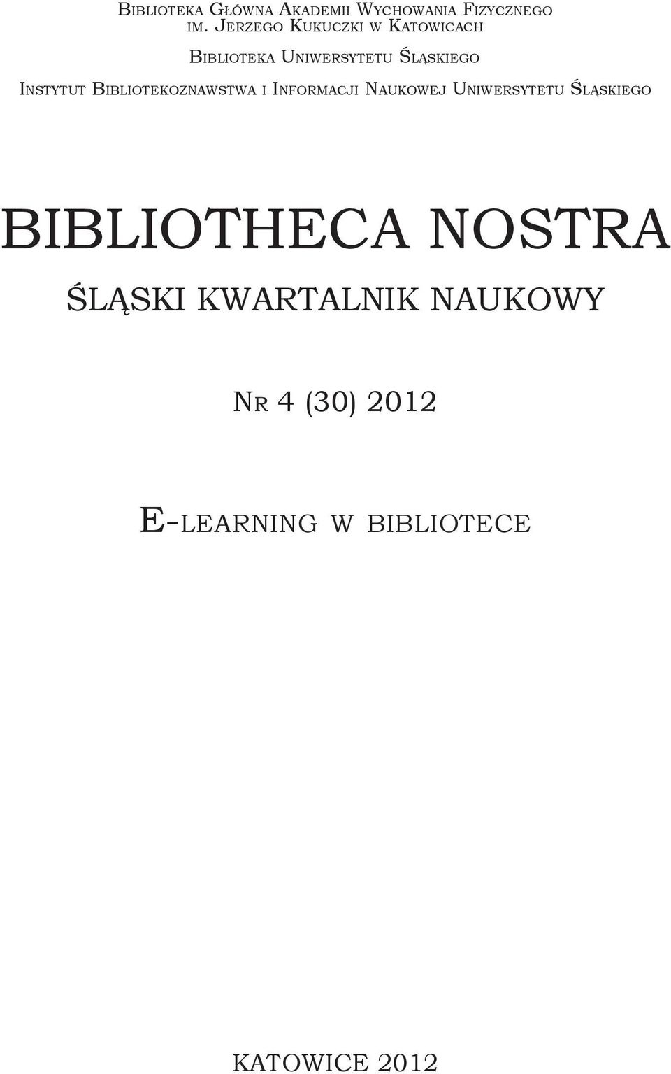 INSTYTUT BIBLIOTEKOZNAWSTWA I INFORMACJI NAUKOWEJ UNIWERSYTETU