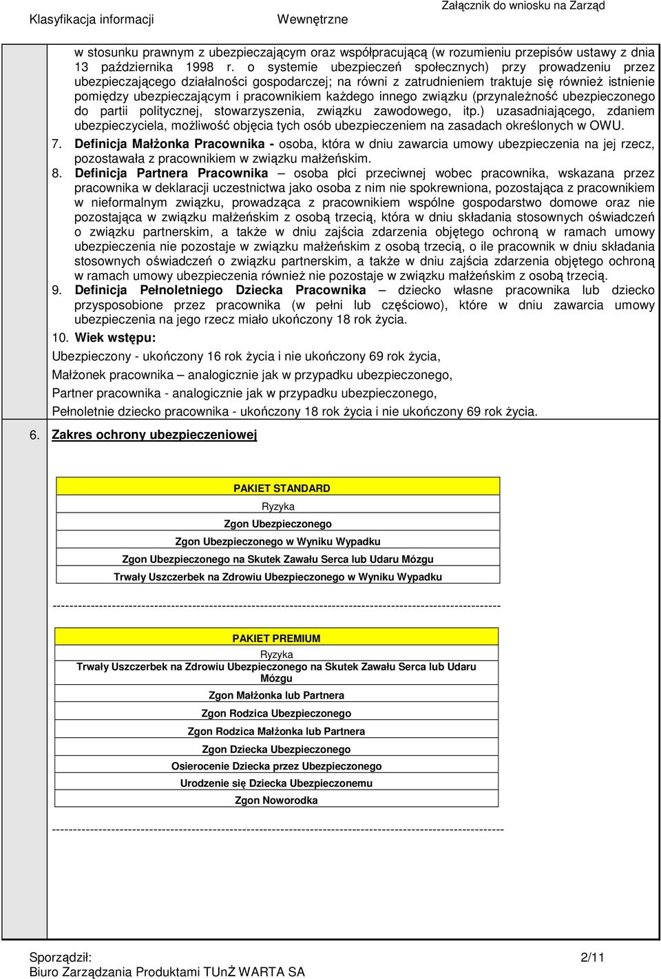 każdego innego związku (przynależność ubezpieczonego do partii politycznej, stowarzyszenia, związku zawodowego, itp.