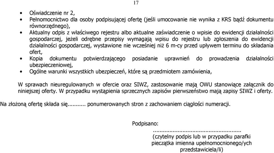 upływem terminu do składania ofert, Kopia dokumentu potwierdzającego posiadanie uprawnień do prowadzenia działalności ubezpieczeniowej, Ogólne warunki wszystkich ubezpieczeń, które są przedmiotem