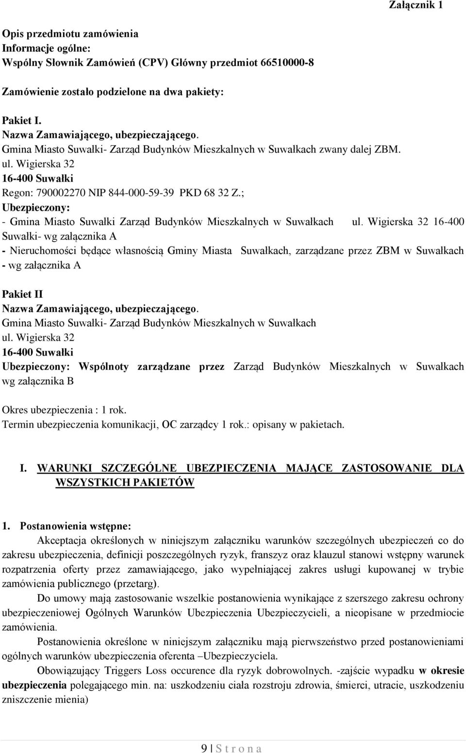 ; Ubezpieczony: - Gmina Miasto Suwałki Zarząd Budynków Mieszkalnych w Suwałkach ul.